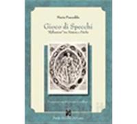 Gioco di specchi. «Riflessioni» tra natura e psiche - Pusceddu Maria