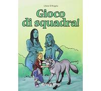 Gioco di squadra. Ediz. per la scuola. Con ebook. Con espansione online