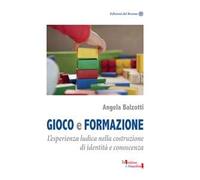 Gioco e formazione. L'esperienza ludica nella costruzione di identità e conoscenza