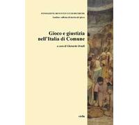 Gioco e giustizia nell'Italia di comune
