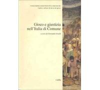 Gioco e giustizia nell'Italia di comune