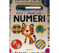 Gioco e imparo con i numeri. Prima scuola. Con gadget