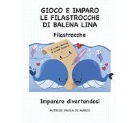 GIOCO E IMPARO LE FILASTROCCHE DI BALENA LINA