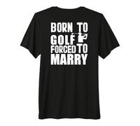 Gioco Golf Giocatore di Golf Forced to Marry Golf Maglietta Premium