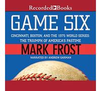 Gioco sei: Cincinnati, Boston e le World Series del 1975: il trionfo del passatempo americano