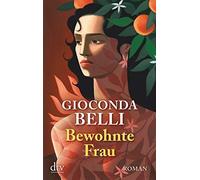 Gioconda Belli Lutz Kliche Bewohnte Frau: Roman (Tascabile)