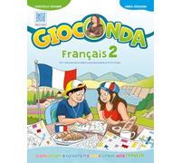 Gioconda. Francais. Per la Scuola media. Con Audio (Vol. 2)