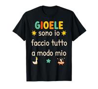 Gioele sono io faccio tutto a modo mio Maglietta