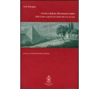Gioia e dolore diventano canto. Mille lieder sulle poesie di Goethe dal 1769 al 1999. Con CD Audio