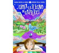 Gioia e il Regno dei Capricci