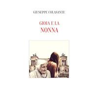 GIOIA E LA NONNA