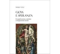 Gioia e speranza. Evangelizzazione, catechesi e insegnamento sociale