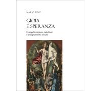 Gioia e speranza. Evangelizzazione, catechesi e insegnamento sociale