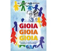 Gioia, gioia, gioia. Ricercando tra passato e presente incontriamo Lucia Schiavi