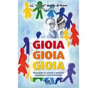 Gioia, gioia, gioia. Ricercando tra passato e presente incontriamo Lucia Schiavinato
