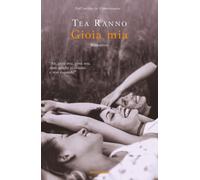 Gioia mia [Paperback] [Jun 07, 2022] Ranno, Tea