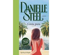 Gioia pura [Hardcover] [Sep 16, 2025] Steel, Danielle and Petrelli, Alessandra