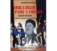 Gioie e dolor 'd lice 'l tornior Mario Ferrero, re dell'avanspettacolo di Torino