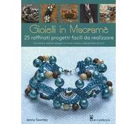 Gioielli in macramè. Ediz. illustrata