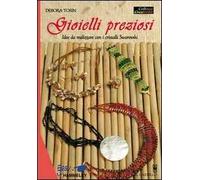 Gioielli preziosi. Idee da realizzare con i cristalli Swarovski