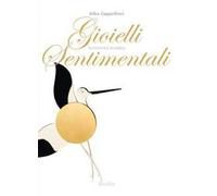 Gioielli sentimentali-Sentimental jewellery. Ediz. bilingue