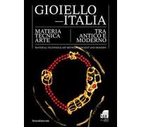 Gioiello-Italia. Materia tecnica arte tra antico e moderno. Ediz. italiana e inglese