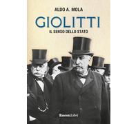 Giolitti. Il senso dello Stato - Mola Aldo A.