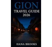 GION TRAVEL GUIDE 2026: A deep cultural travel guide exploring Maiko traditions, historical tea houses, wooden architecture, and lantern-lit streets in Kyoto’s most legendary district.