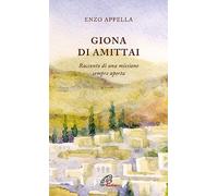 Giona di Amittai. Racconto di una missione sempre aperta