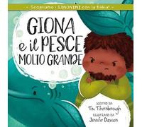 Giona e il pesce molto grande. Ediz. a colori