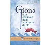 Giona e lo scandalo della tenerezza di Dio