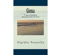 Giona: l'inaccettabile misericordia di Dio: Volume 2