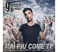Gionnyscandal - Mai Piu' Come Te