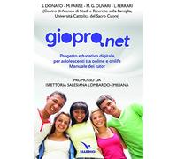 Giopro.net. Prgetto educativo digitale per adolescenti tra online e offline. Manuale dei tutor