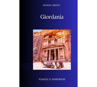 Giordania: Il regno che nacque dal deserto e dalla diplomazia