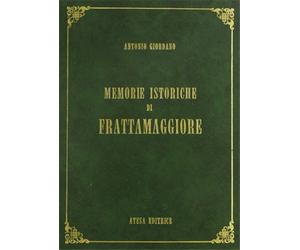 Giordano, Antonio. - Memorie istoriche di Frattamaggiore.