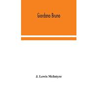 Giordano Bruno by Lewis McIntyre, J.