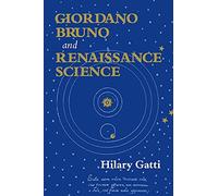 Giordano Bruno and Renaissance Science