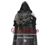 Giordano Bruno. Cenni popolari sul grande riformatore