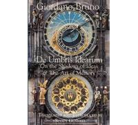 Giordano Bruno De Umbris Idearum (Tascabile) Collected Works of Giordano Bruno