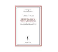 Giordano Bruno «homo Universale». Biografia e filosofia