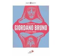 Giordano Bruno. Il pensiero e l'infinito