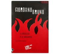 Giordano Bruno. Il processo e la condanna