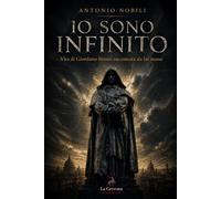 Giordano Bruno Io sono Infinito