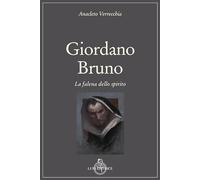 Libri Anacleto Verrecchia - Giordano Bruno. La Falena Dello Spirito