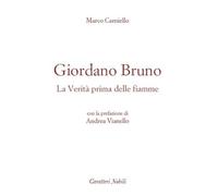 Giordano Bruno. La verità prima delle fiamme