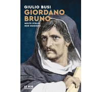 Giordano Bruno. Molte stelle non muoiono