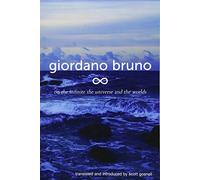 Giordano Bruno On the Infinite, the Universe and the Worlds (Tascabile)