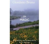 Giordano Bruno Scott Gosnell On Magic (Tascabile)