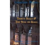 Giordano Bruno Scott Gosnell Thirty Seals & The Seal Of Seals (Tascabile)